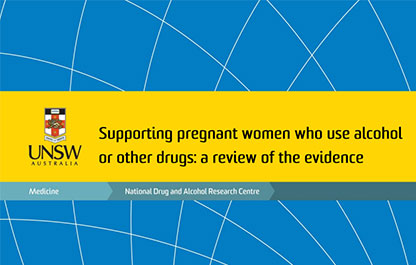 A blue background with a yellow band. Text says 'Supporting pregnant women who use alcohol or other drugs: a review of the evidence'